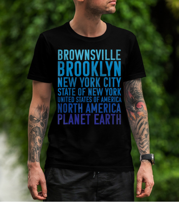 Brownsville Brooklyn New York City State Of New York United States Of America North America Planet Earth T-Shirt