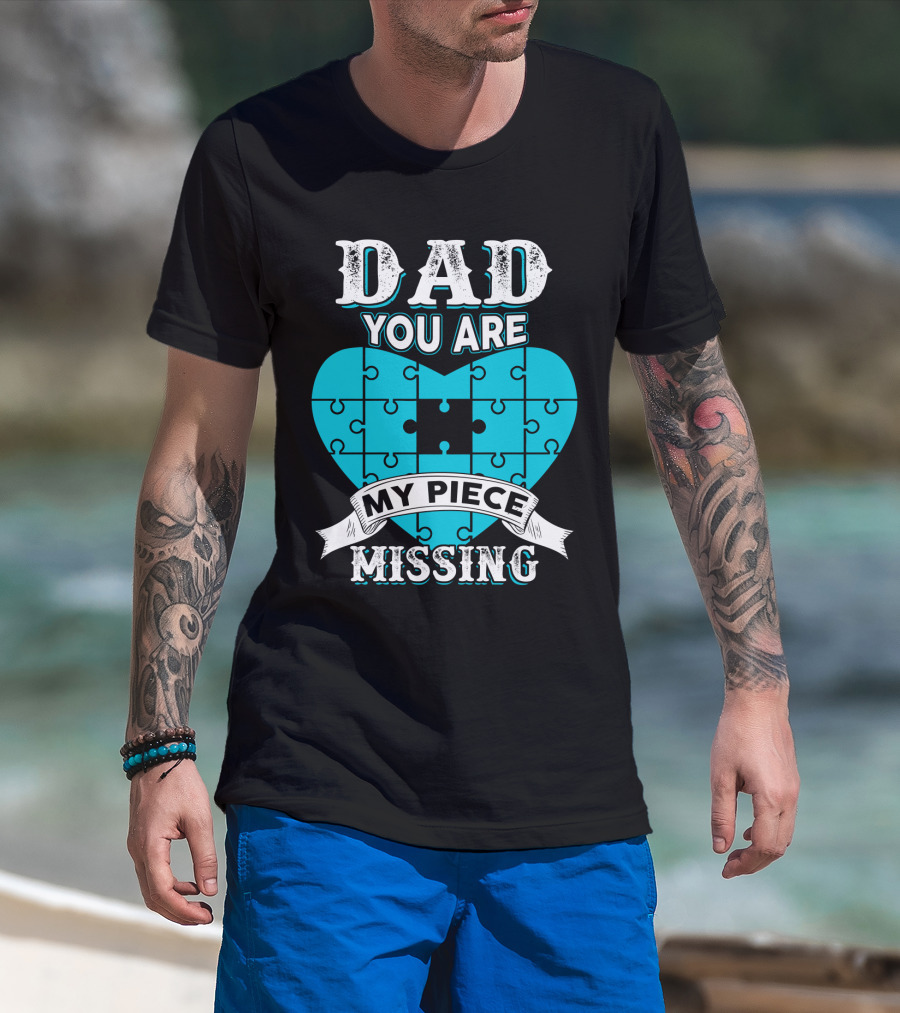 Dad You Are My Missing Puzzle Piece Heart T-Shirt