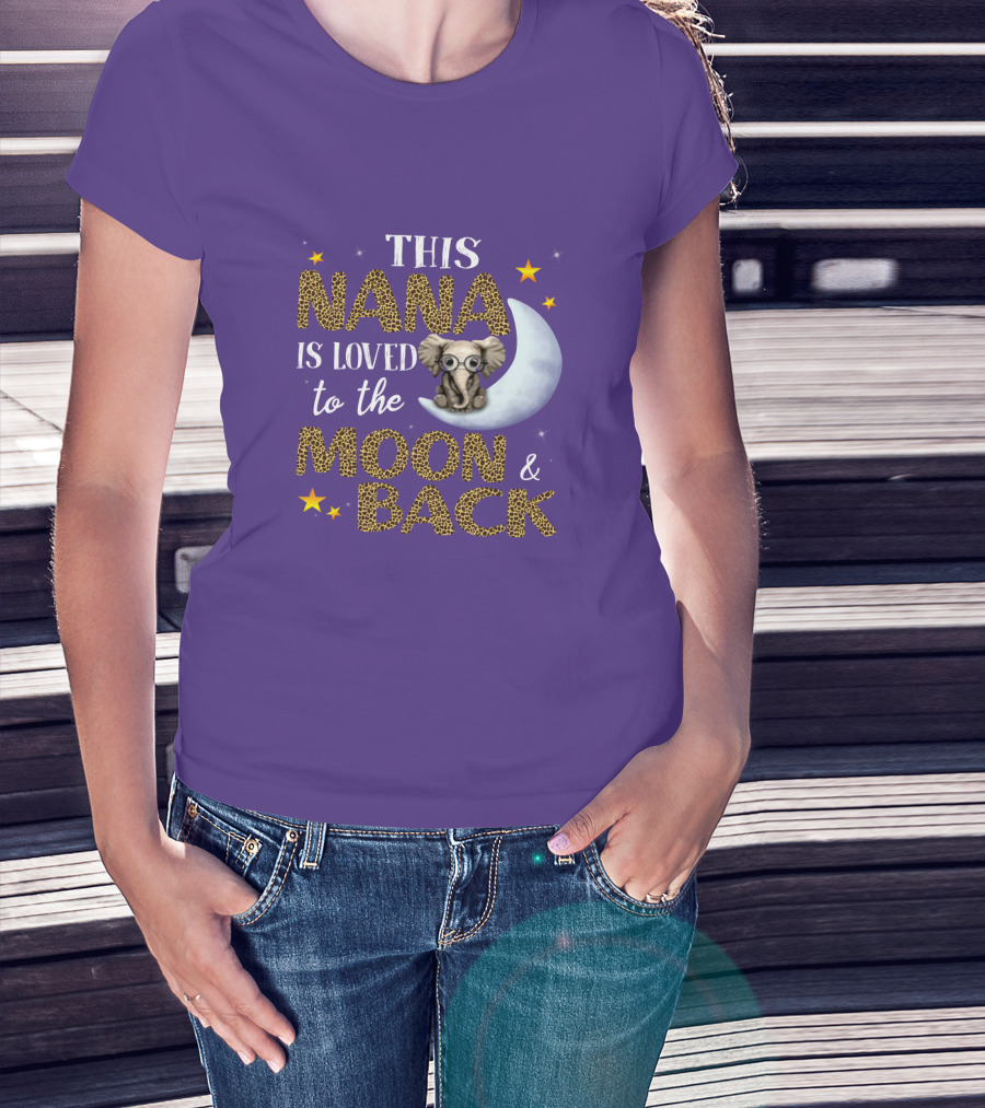 This Nana Is Loved To The Moon And Back Elephant Stars T-Shirt