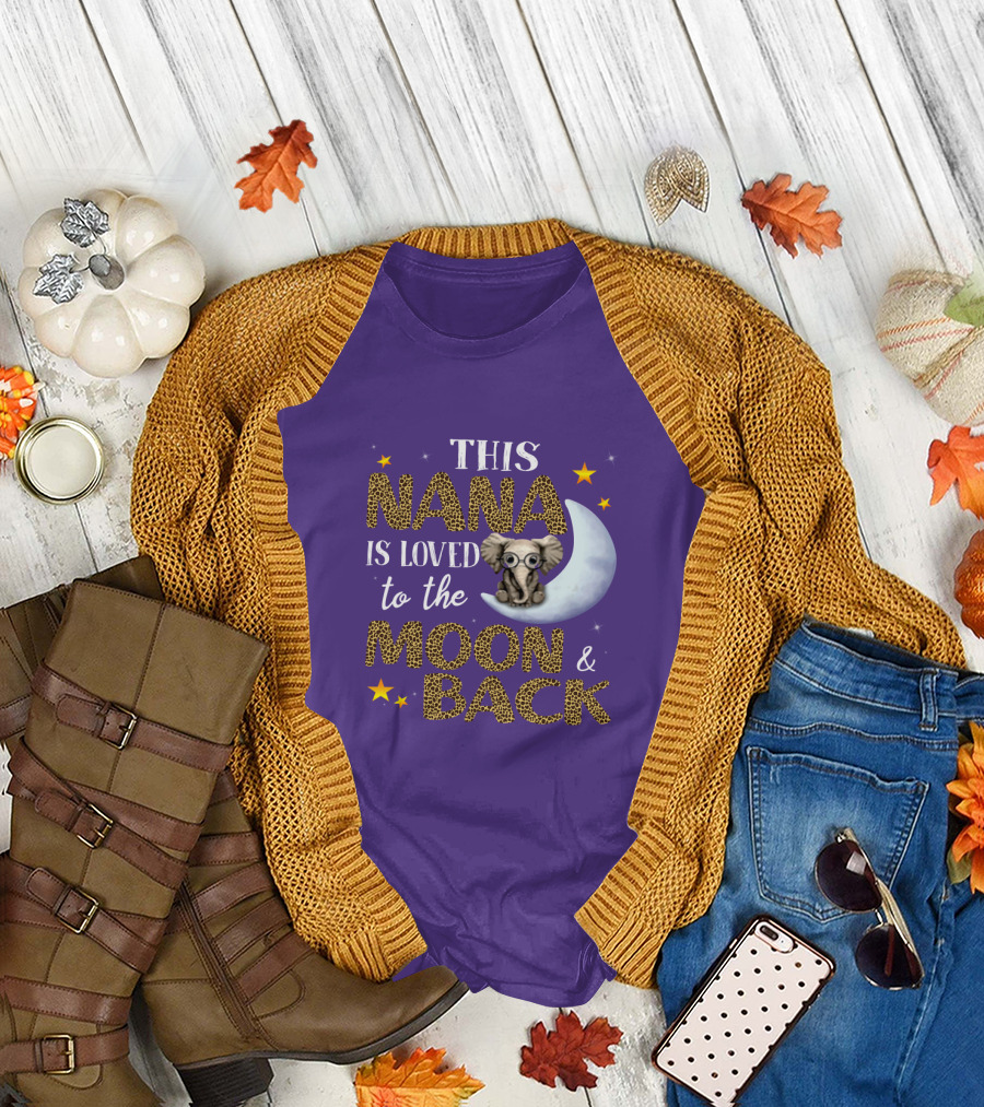 THIS NANA IS LOVED TO THE MOON and BACK ELEPHANT STARS T-Shirt