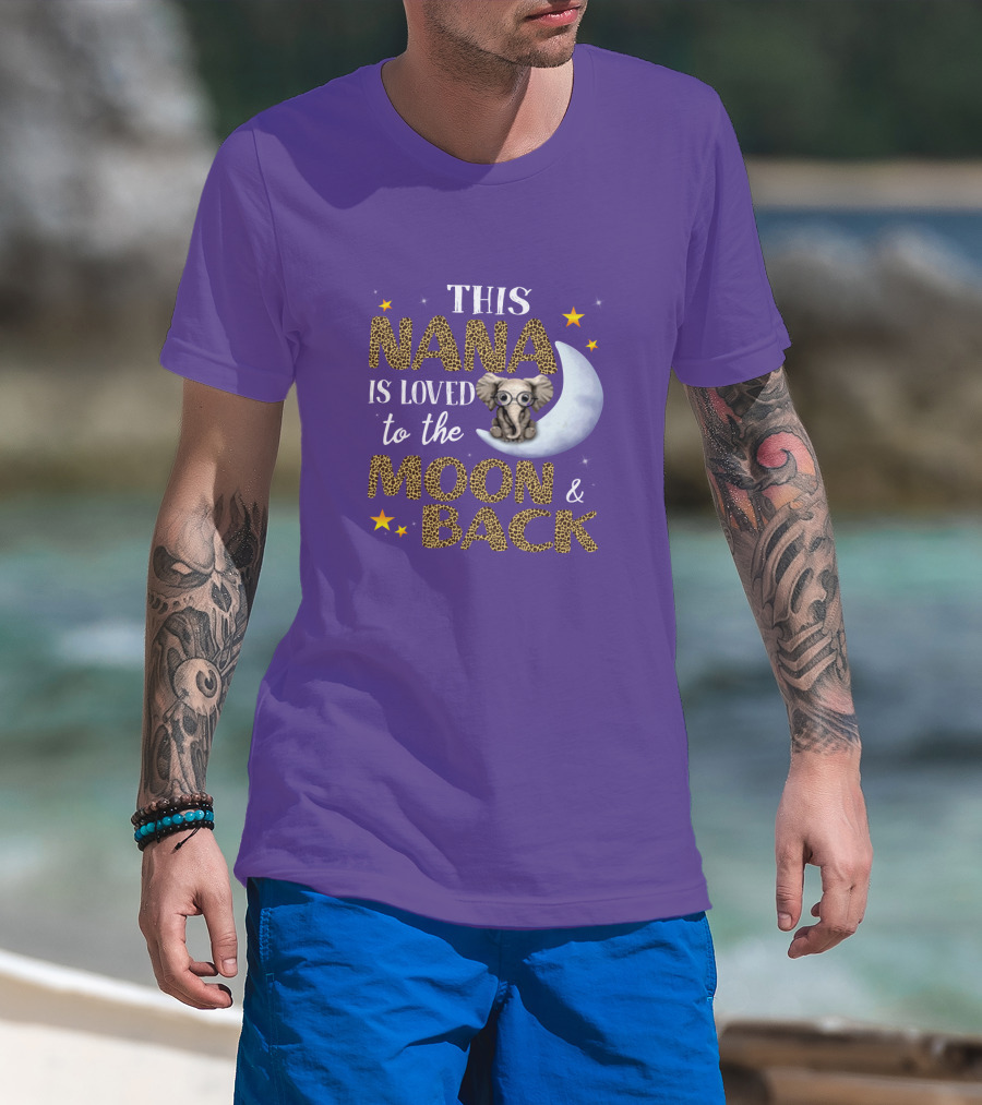 This Nana Is Loved To The Moon And Back Elephant Stars T-Shirt