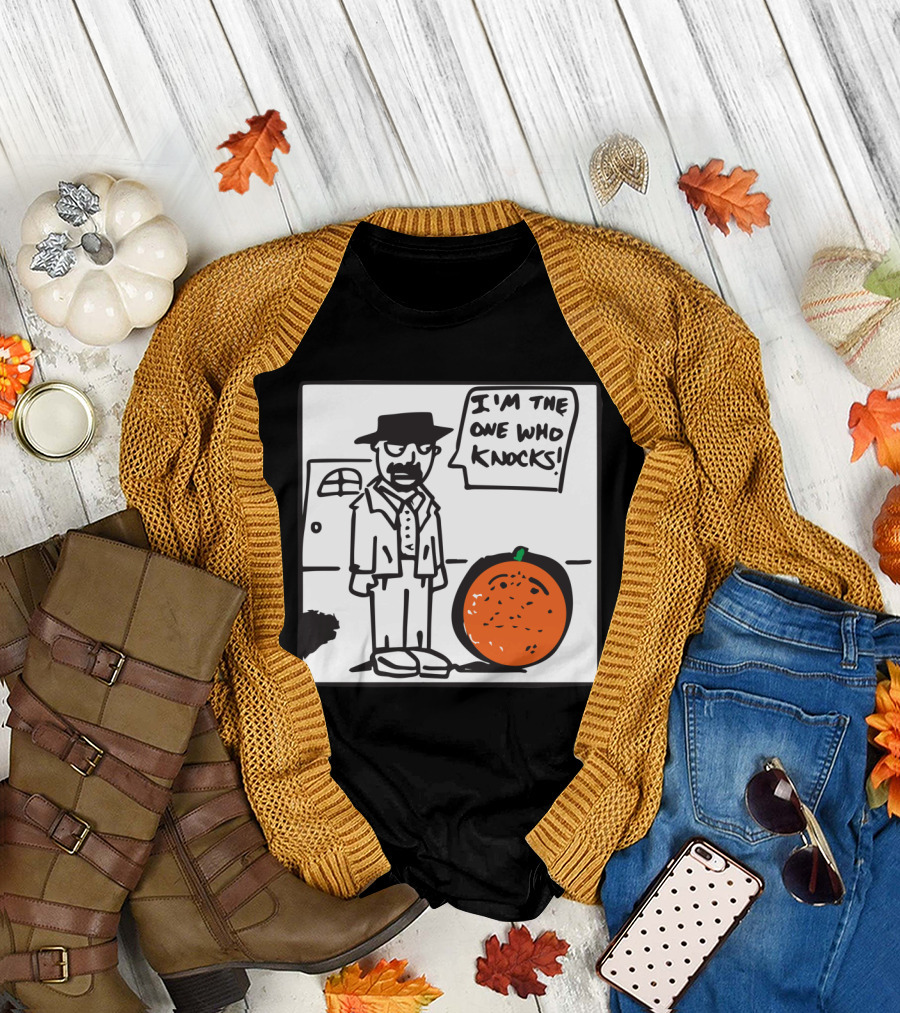 I'm the One Who Knocks Citrus Joke T-Shirt