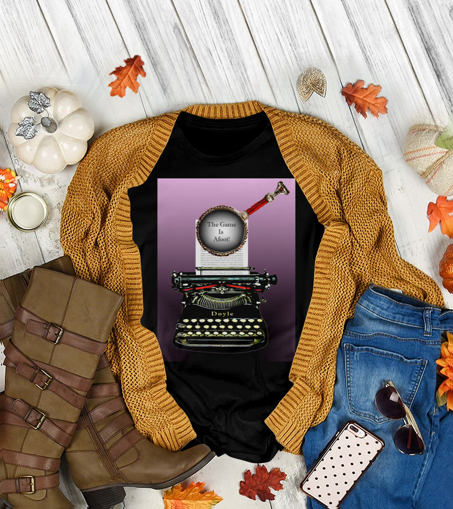 Sherlock Holmes Doyle Typewriter Magnifying Glass The Game Is Afoot T-Shirt