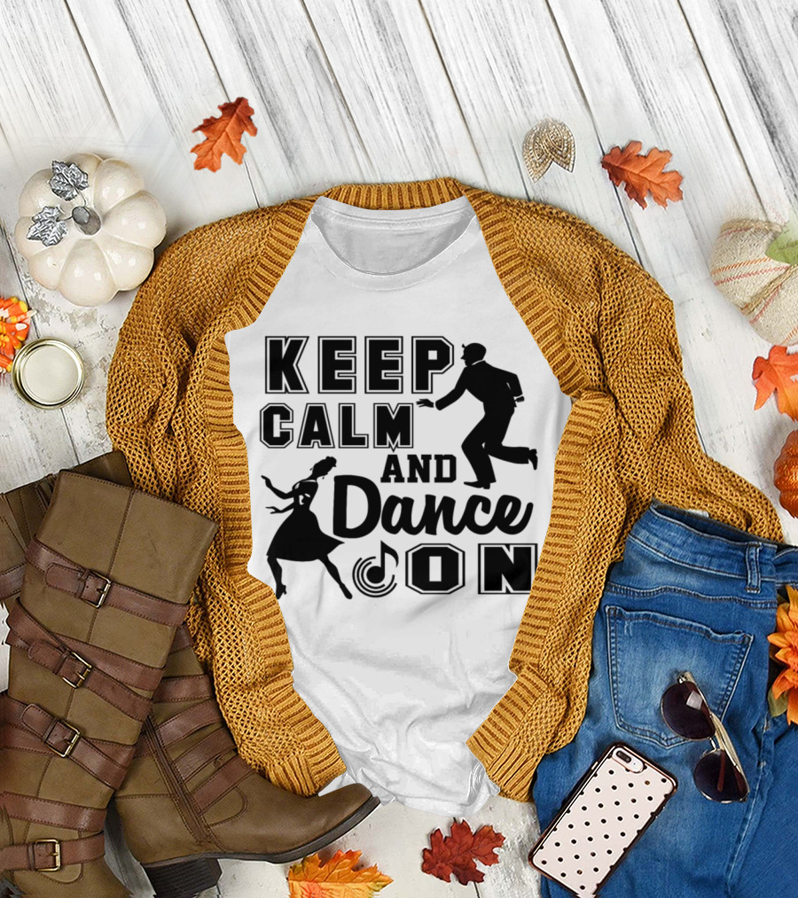 Keep Calm and Dance On with Dancing Silhouettes and Musical Note T-Shirt