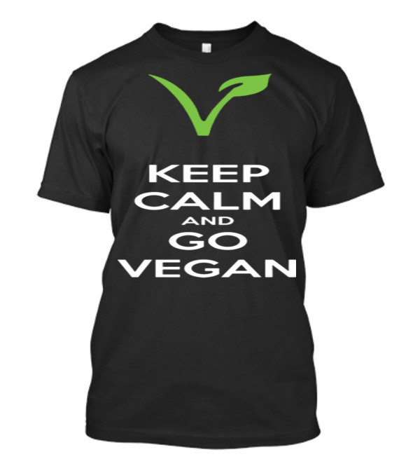 Keep Calm And Go Vegan Green Leaf Symbol Veganism Message T-Shirt