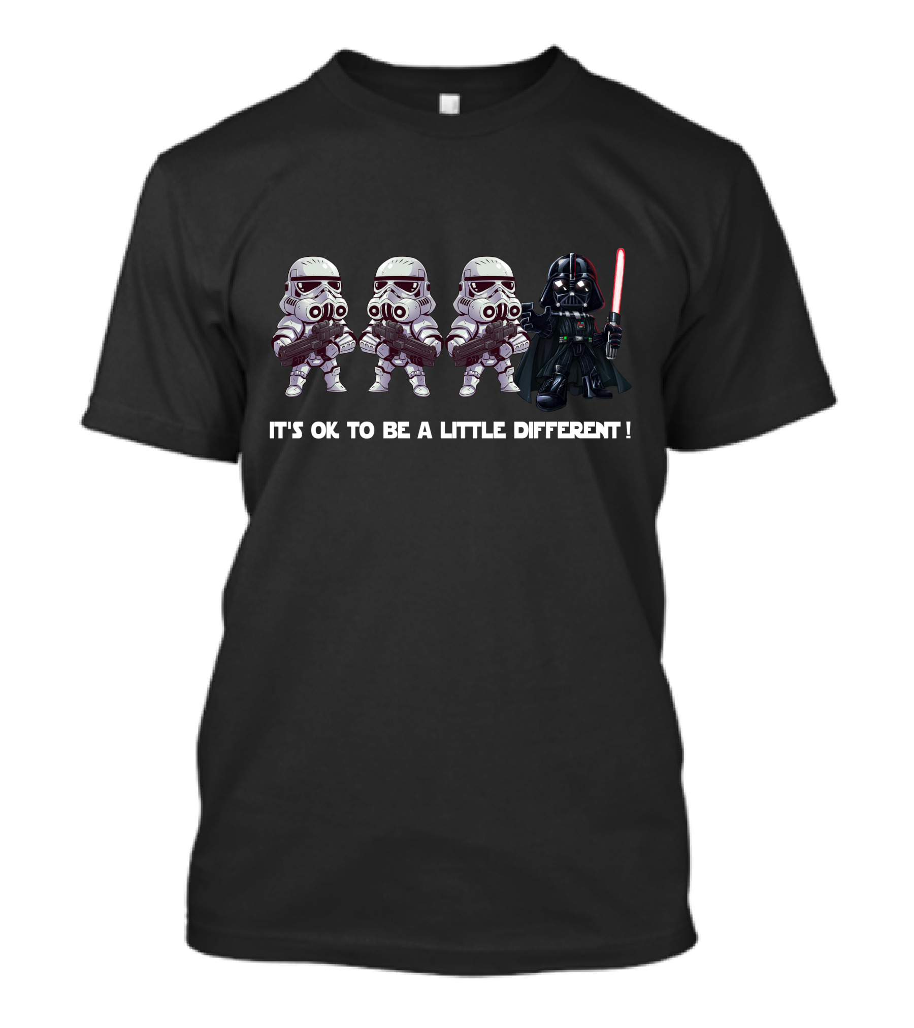 IT'S OK TO BE A LITTLE DIFFERENT STAR WARS STORMTROOPER DARTH VADER T-Shirt