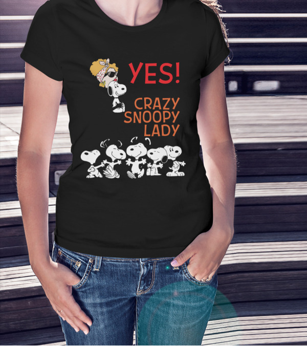 YES I AM THE CRAZY SNOOPY LADY T-Shirt