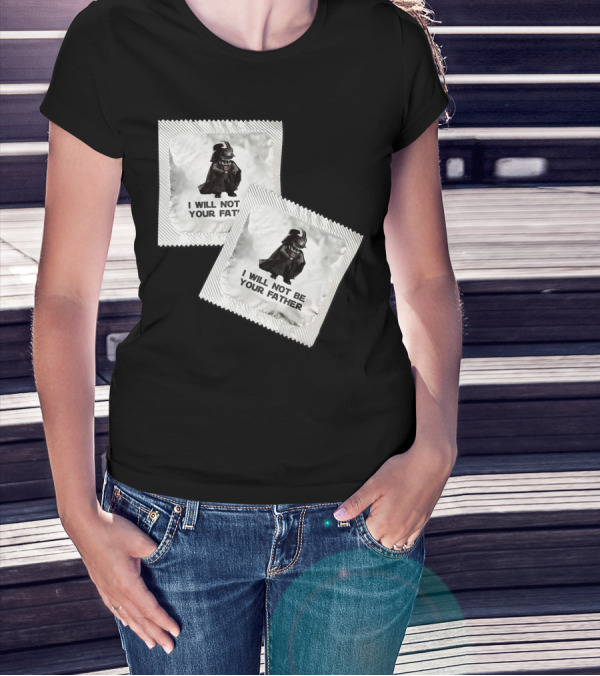 I Will Not Be Your Father Darth T-Shirt