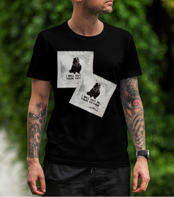 I Will Not Be Your Father Darth T-Shirt