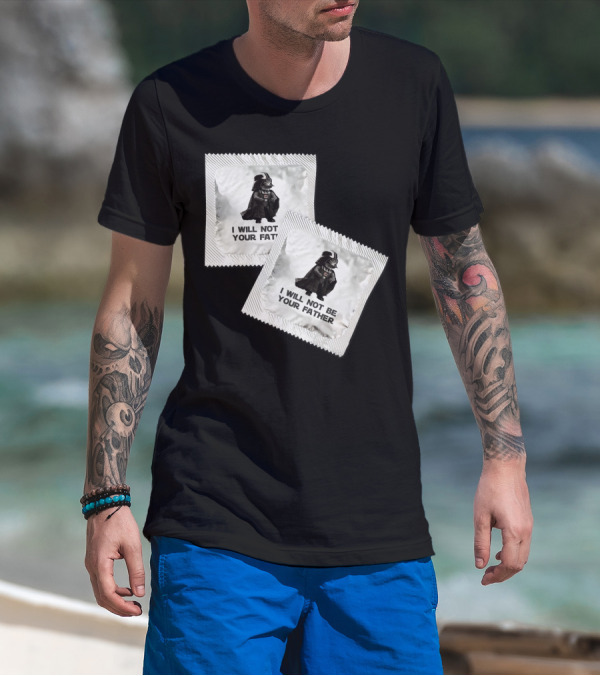 I Will Not Be Your Father Darth T-Shirt