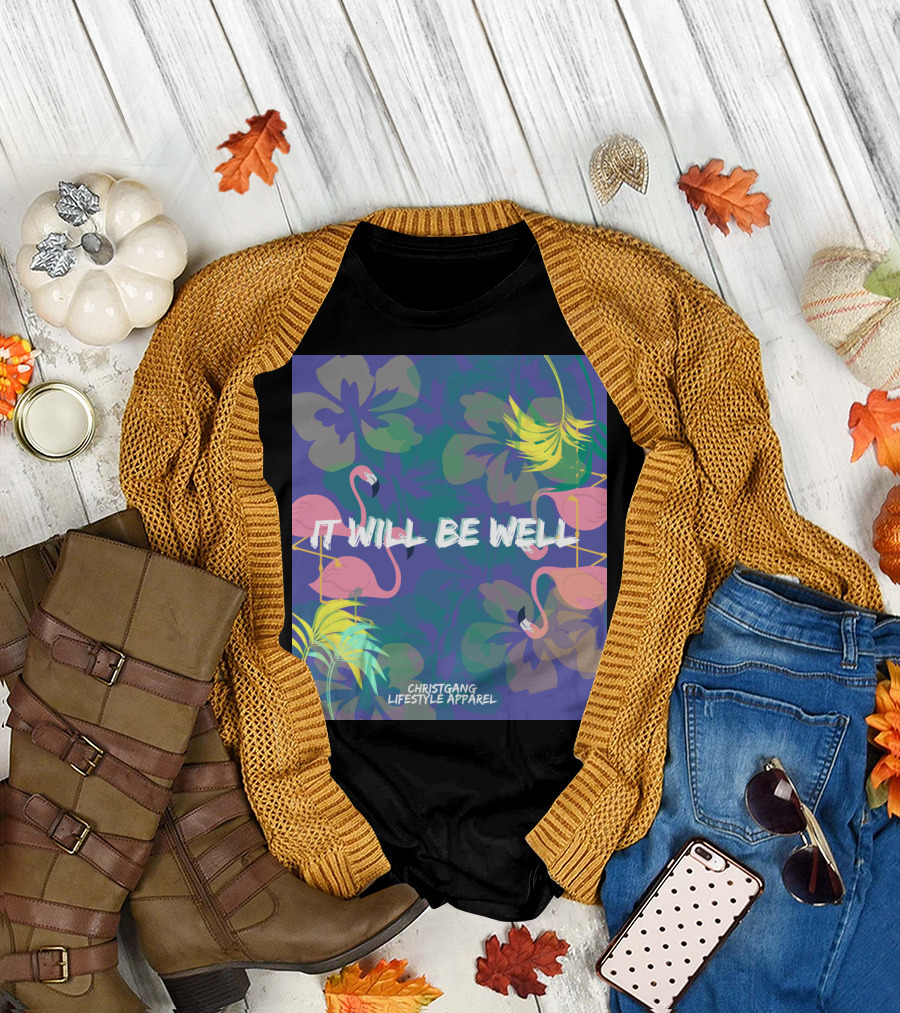It Will Be Well Tropical Flamingo Christgang Lifestyle T-Shirt