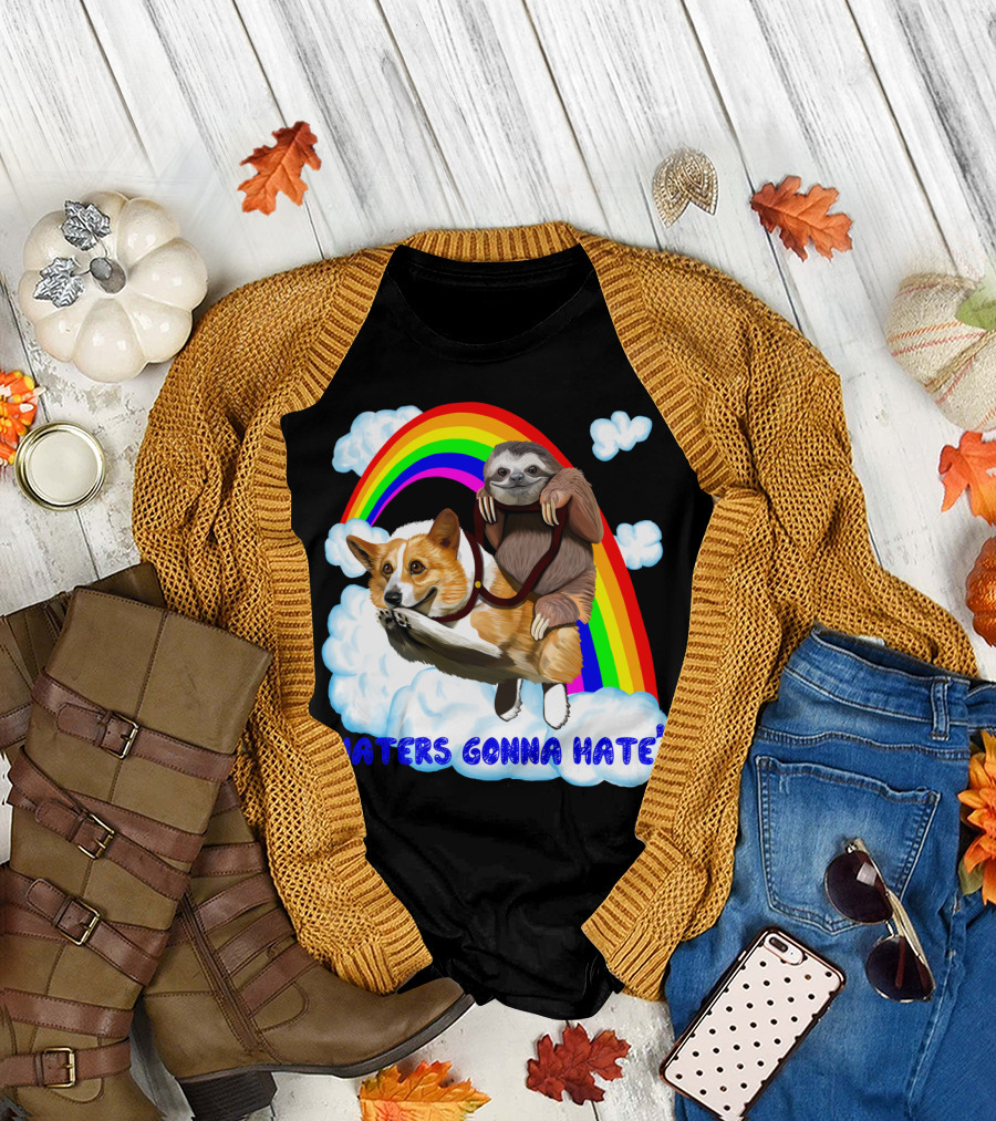 Haters Gonna Hate Corgi and Sloth Riding Through Rainbow Clouds T-Shirt