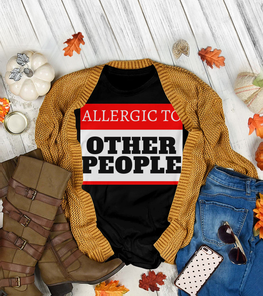 Allergic To Other People Bold Statement Red and White T-Shirt