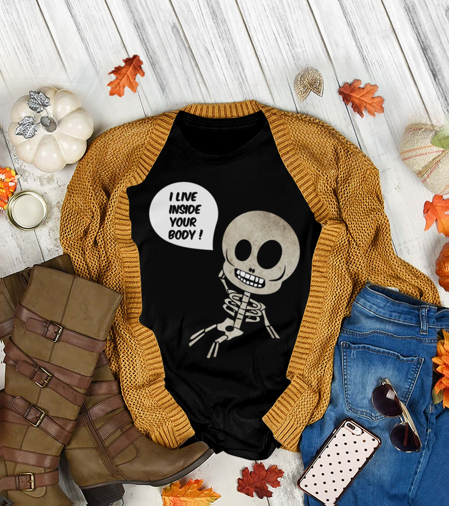 I Live Inside Your Body Skeleton Cartoon Speech Bubble T-Shirt