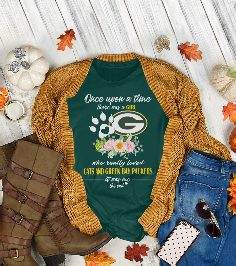 Once Upon A Time There Was A Girl Who Really Loved Cats And Green Bay Packers It Was Me The End T-Shirt