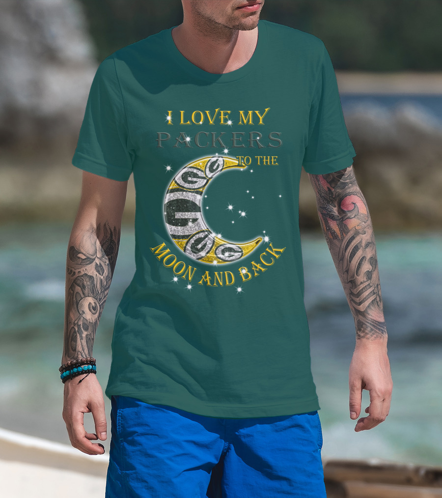 I Love My Green Bay Packers To The Moon And Back T-Shirt