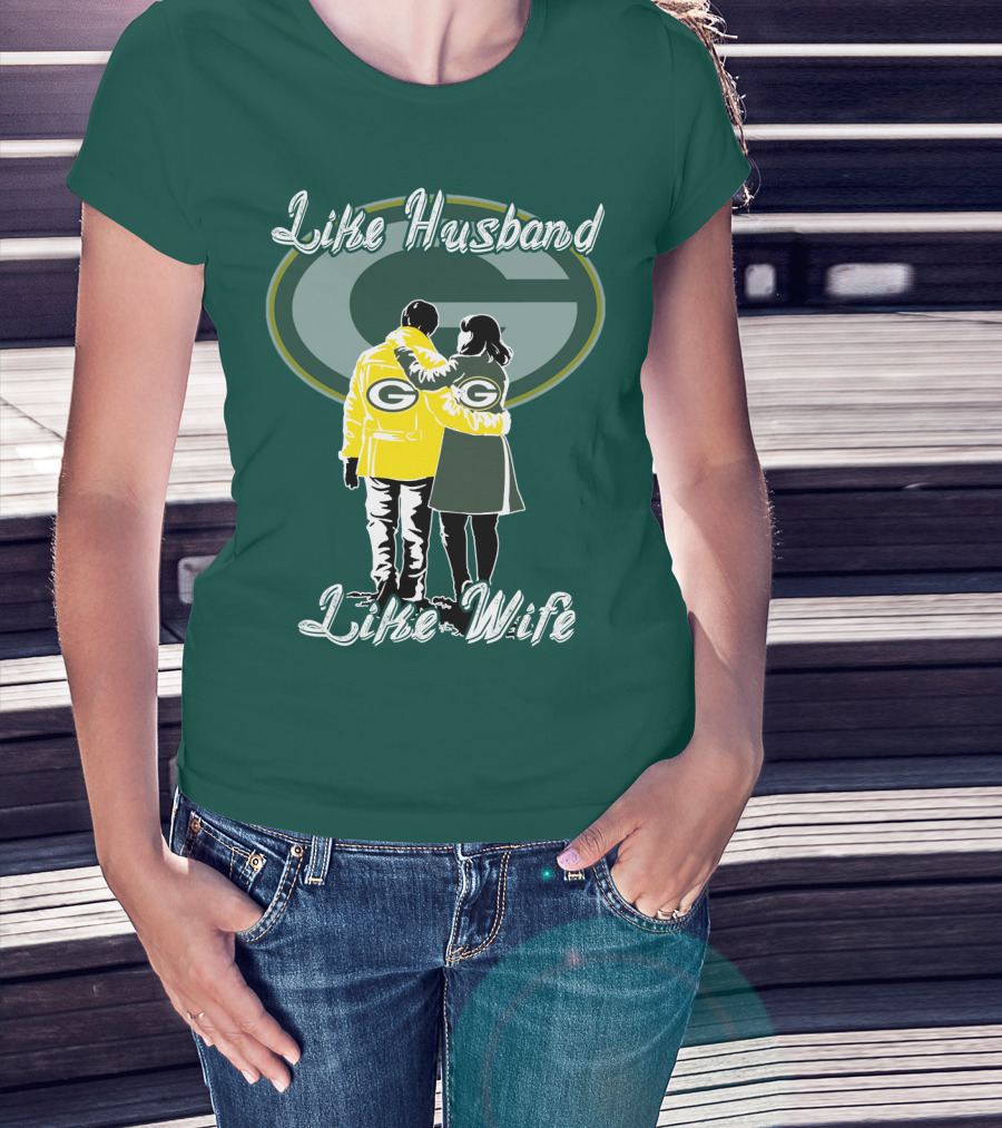 Like Husband Like Wife Green Bay Packers T-Shirt