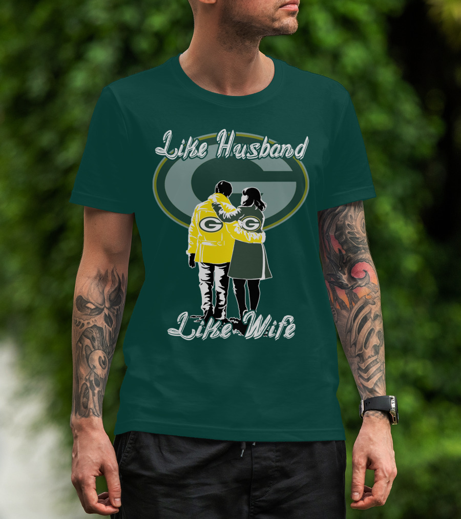 Like Husband Like Wife Green Bay Packers T-Shirt