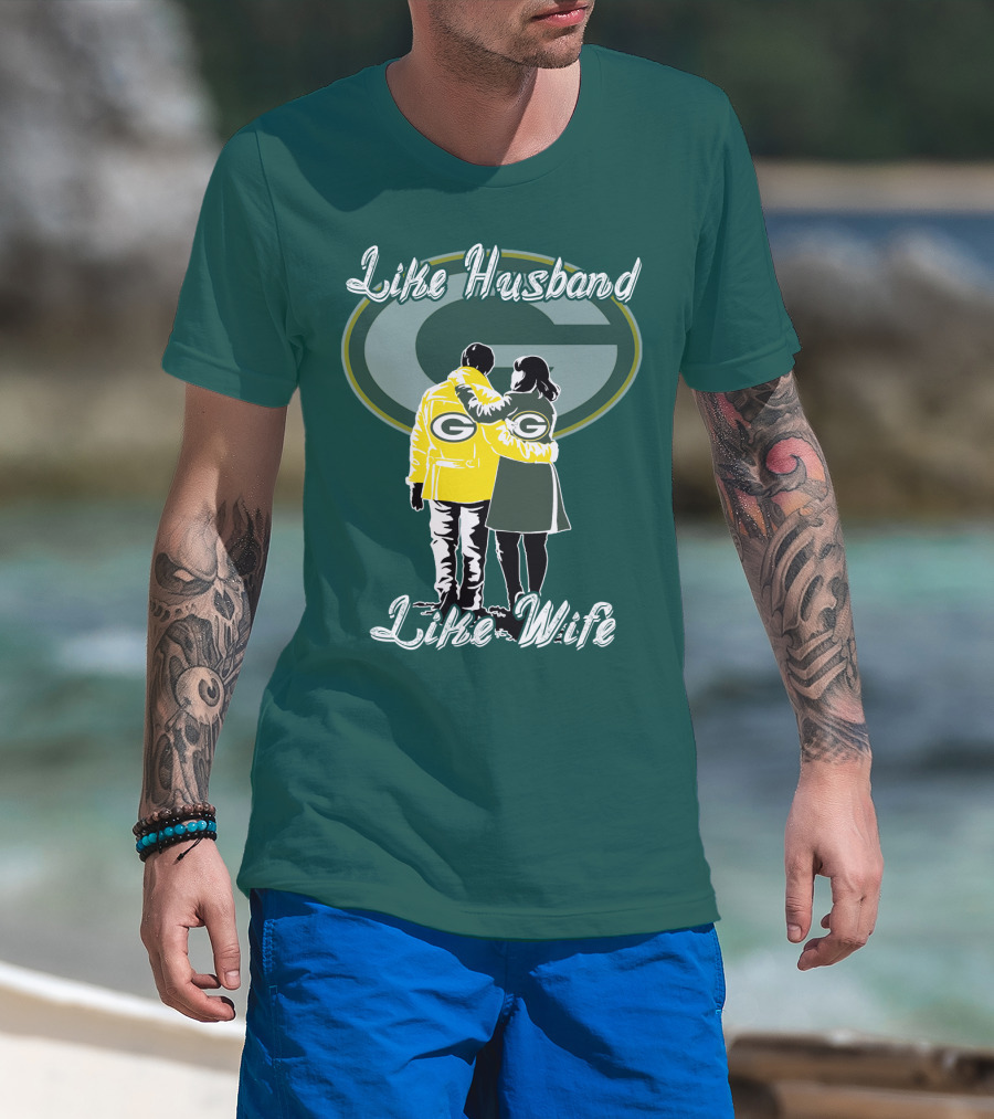 Like Husband Like Wife Green Bay Packers T-Shirt