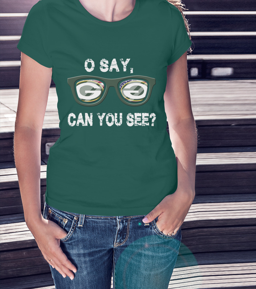 Green Bay Packers O Say Can You See Glasses T-Shirt