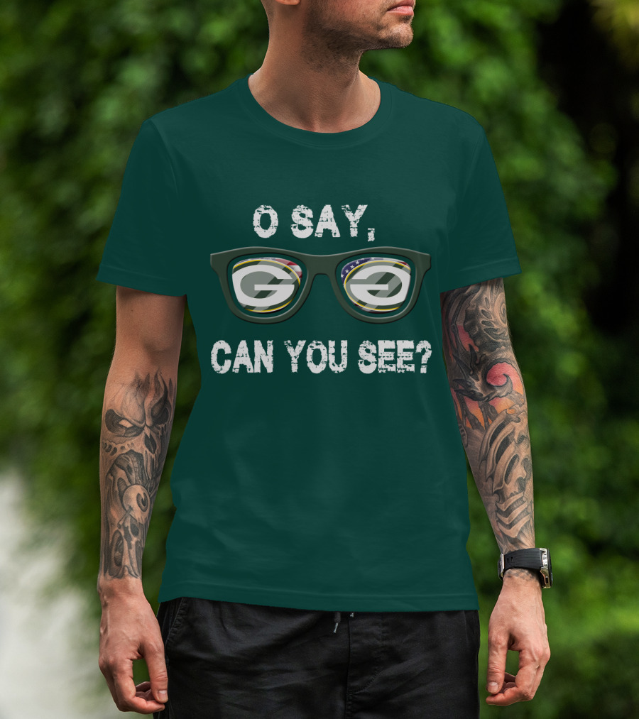 Green Bay Packers O Say Can You See Glasses T-Shirt