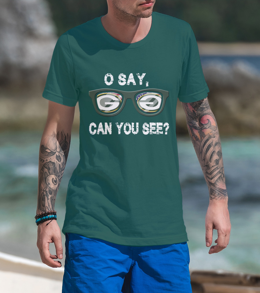 Green Bay Packers O Say Can You See Glasses T-Shirt