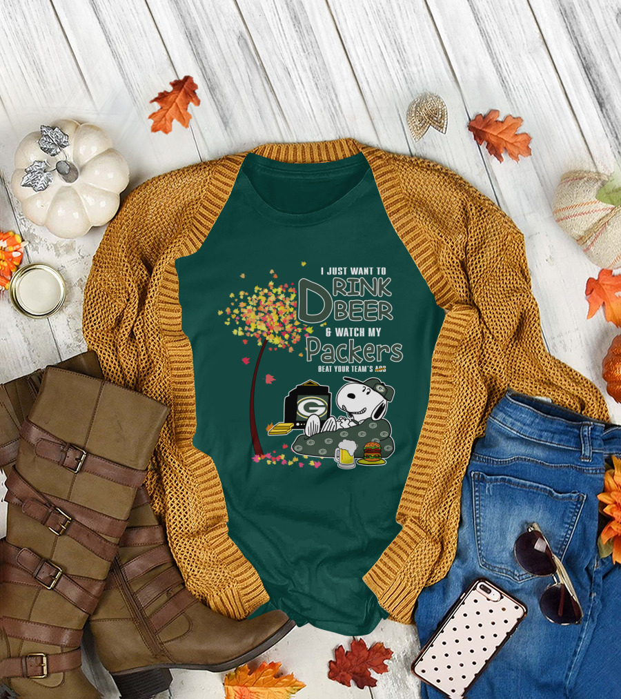 I Just Want To Drink Beer And Watch My Packers Beat Your Team's Ass T-Shirt