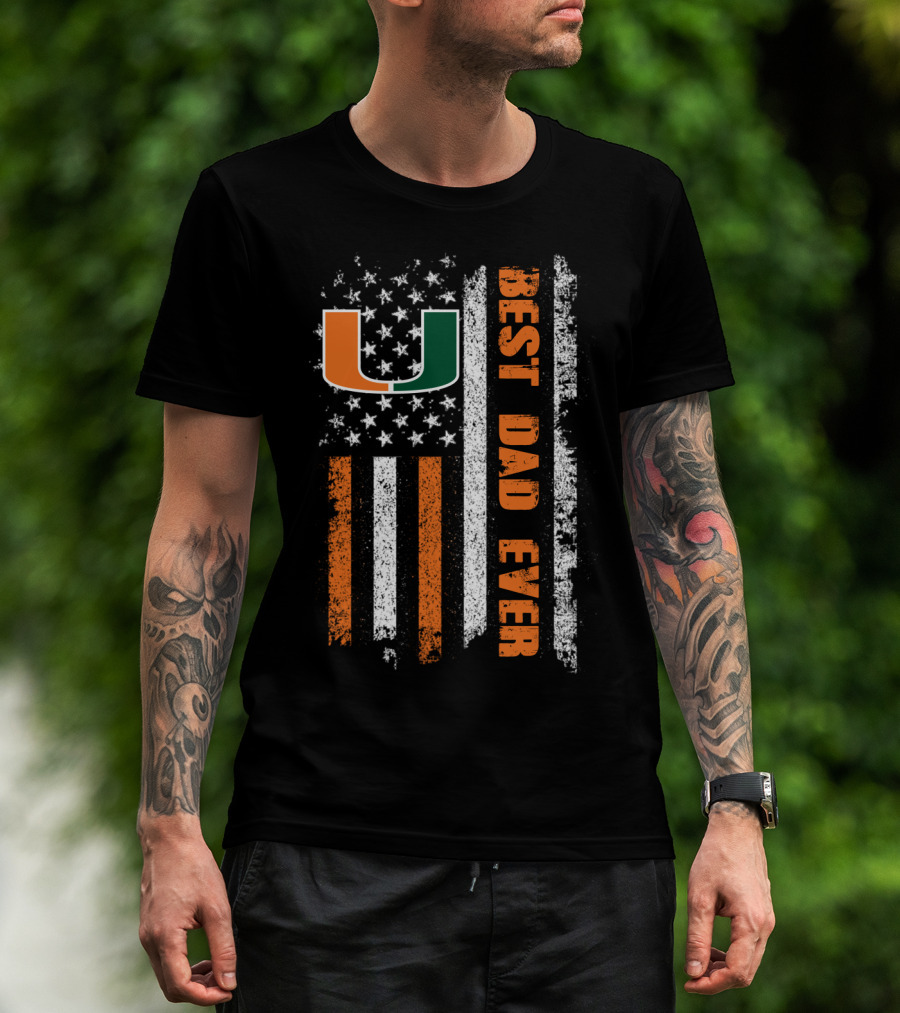Best Dad Ever University Of Miami Flag American Flag T-Shirt