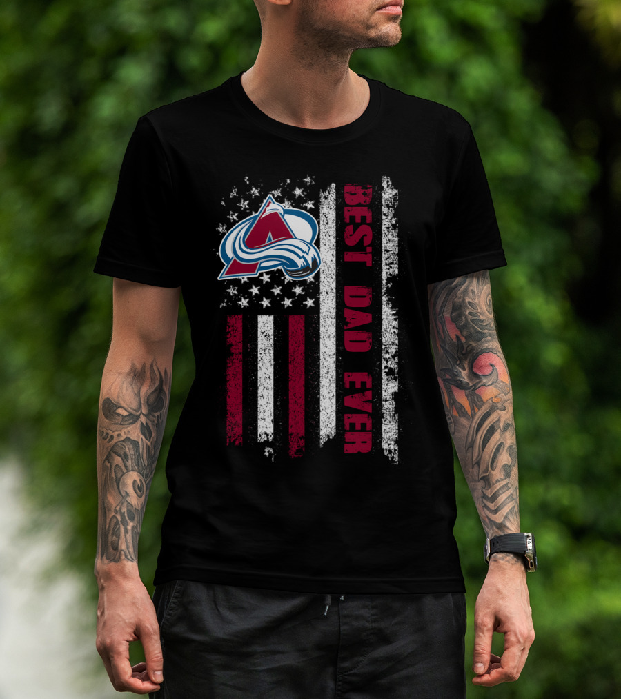 Colorado Avalanche Best Dad Ever American Flag T-Shirt