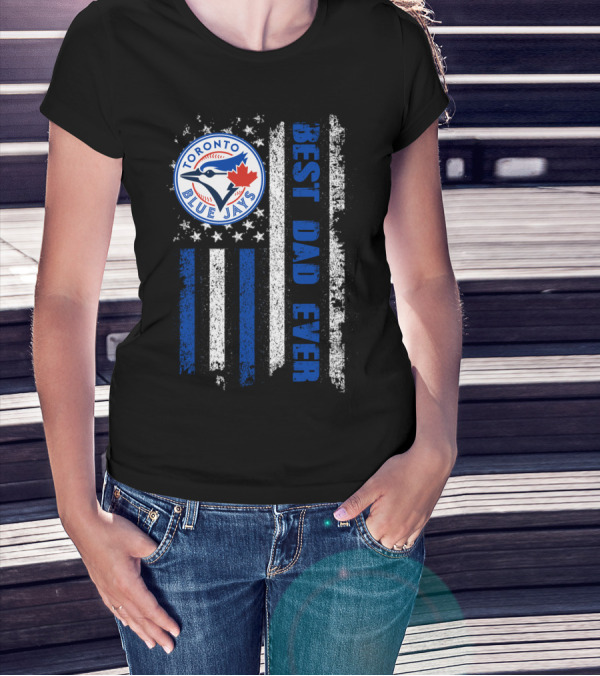 Toronto Blue Jays Best Dad Ever Blue White Striped Flag T-Shirt
