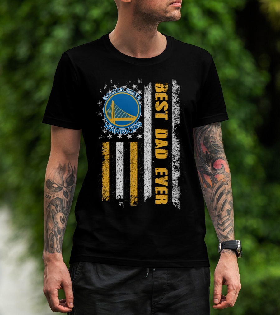 Golden State Warriors Best Dad Ever T-Shirt
