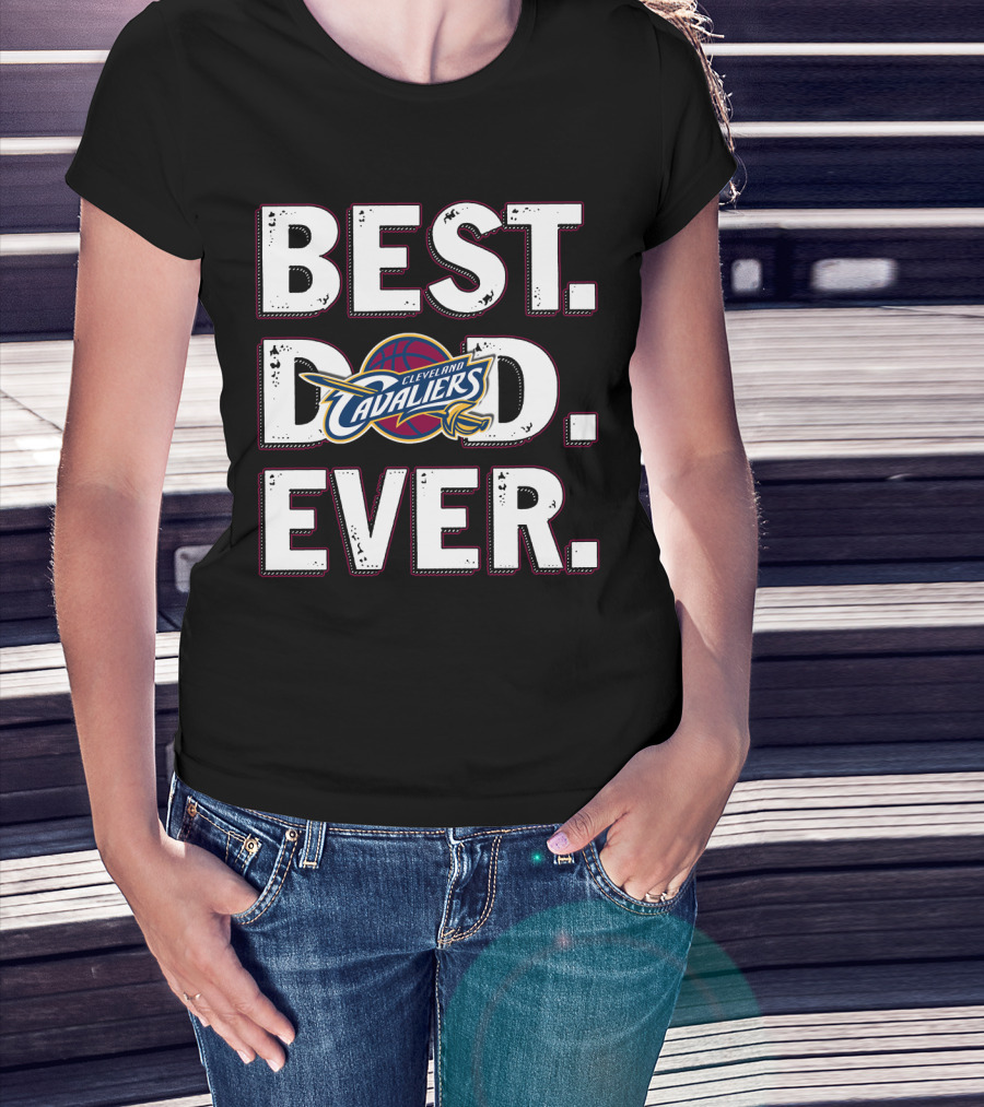 Best Dad Ever Cleveland Cavaliers Basketball T-Shirt