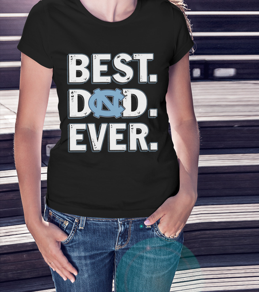 Best Dad Ever North Carolina Tar Heels T-Shirt