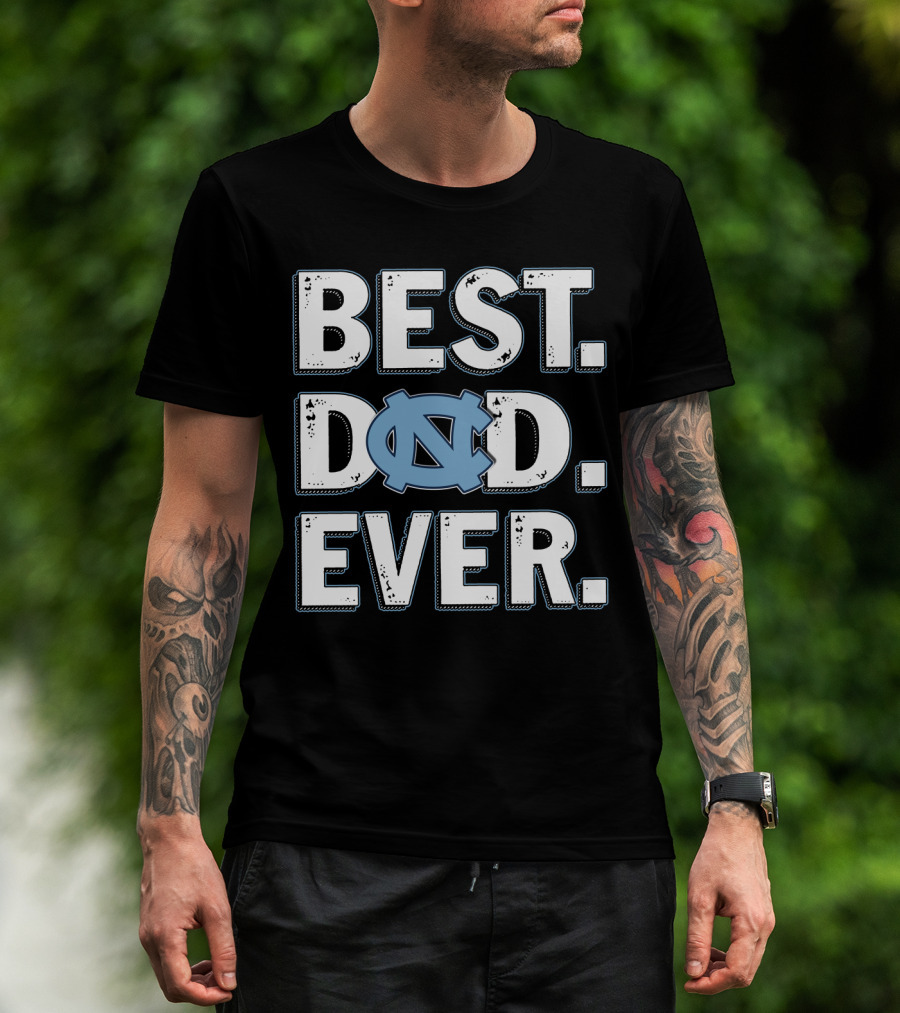 Best Dad Ever North Carolina Tar Heels T-Shirt