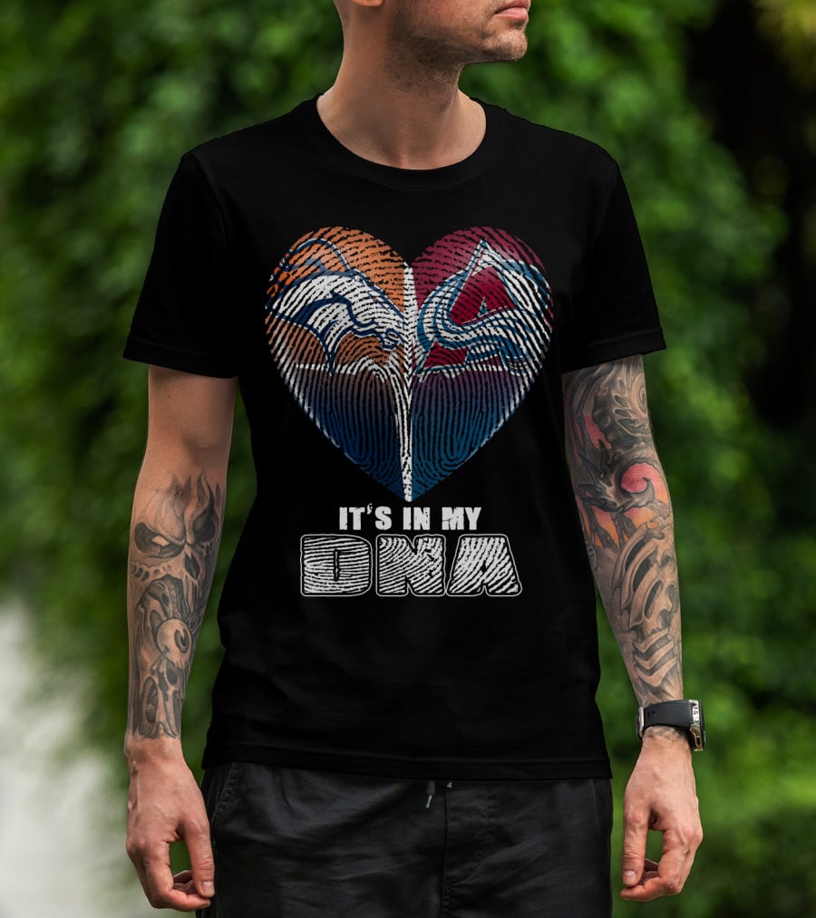 Denver Broncos Colorado Avalanche It's In My Dna T-Shirt