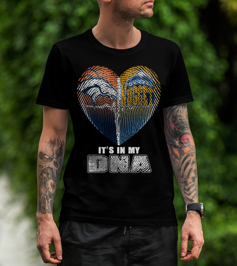 Denver Broncos Nuggets It's In My Dna T-Shirt