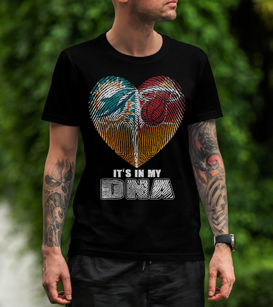 Miami Dolphins Miami Heat It’s In My Dna T-Shirt