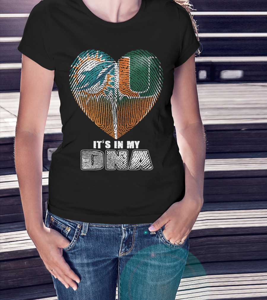Miami Dolphins And Miami Hurricanes It's In My Dna T-Shirt
