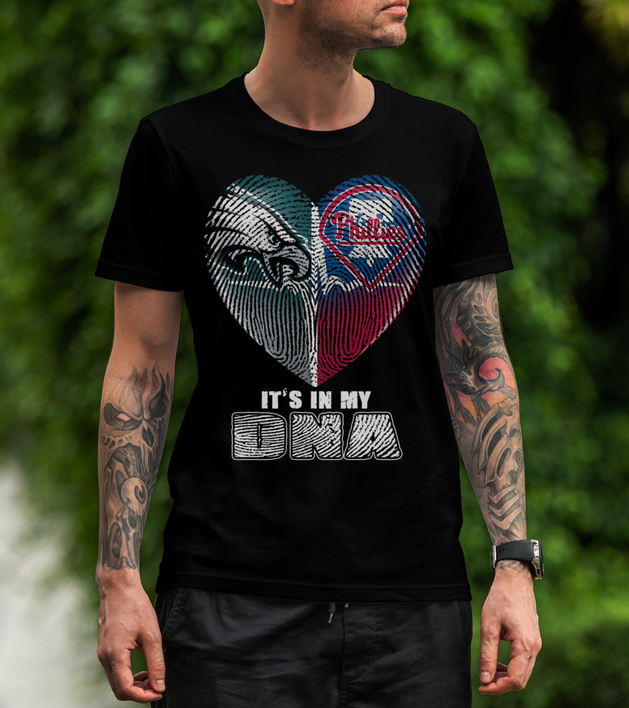 Philadelphia Eagles Phillies It's In My Dna T-Shirt