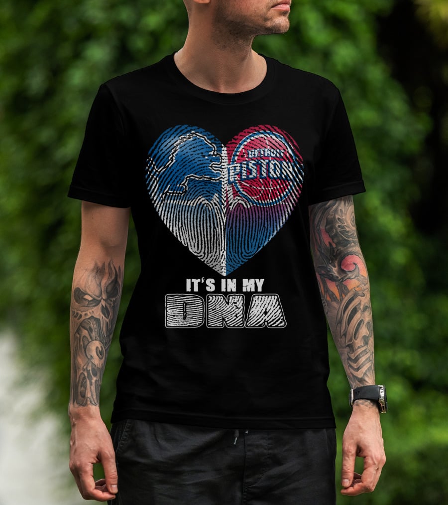 Detroit Pistons Lions Heart It's In My Dna T-Shirt