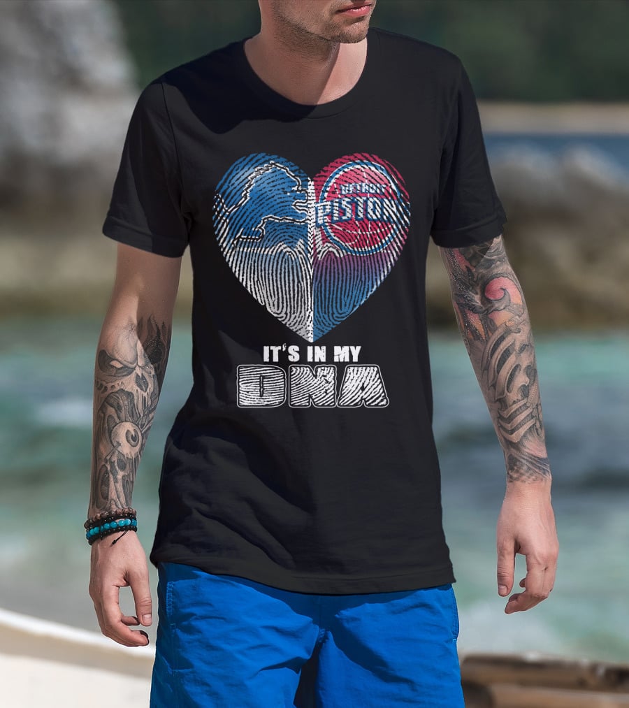 Detroit Pistons Lions Heart It's In My Dna T-Shirt