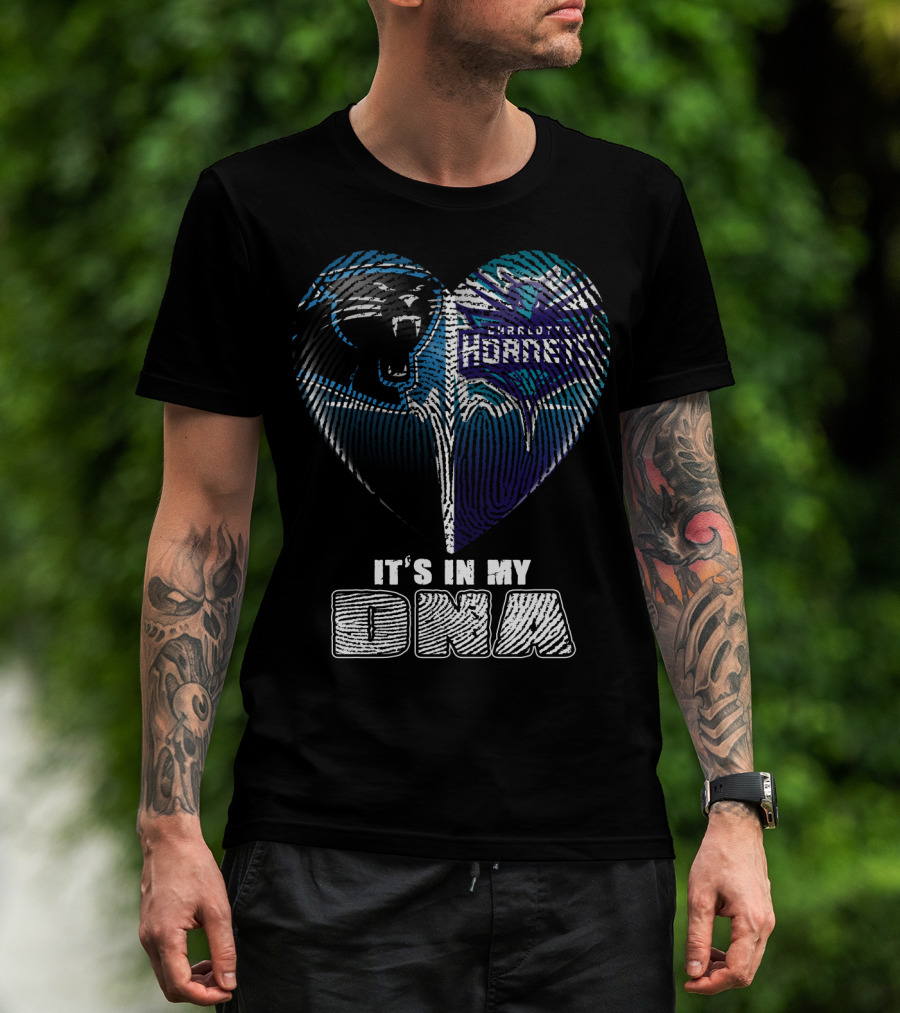 Carolina Panthers Charlotte Hornets It's In My Dna T-Shirt