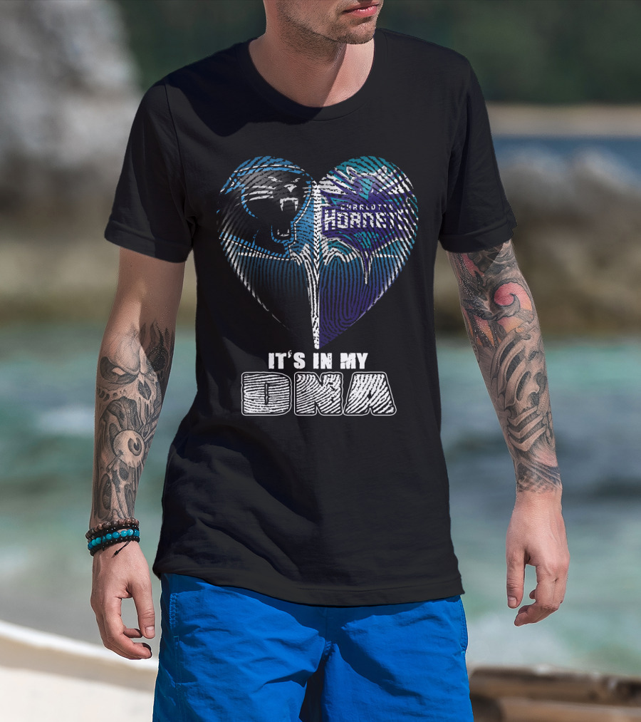 Carolina Panthers Charlotte Hornets It's In My Dna T-Shirt