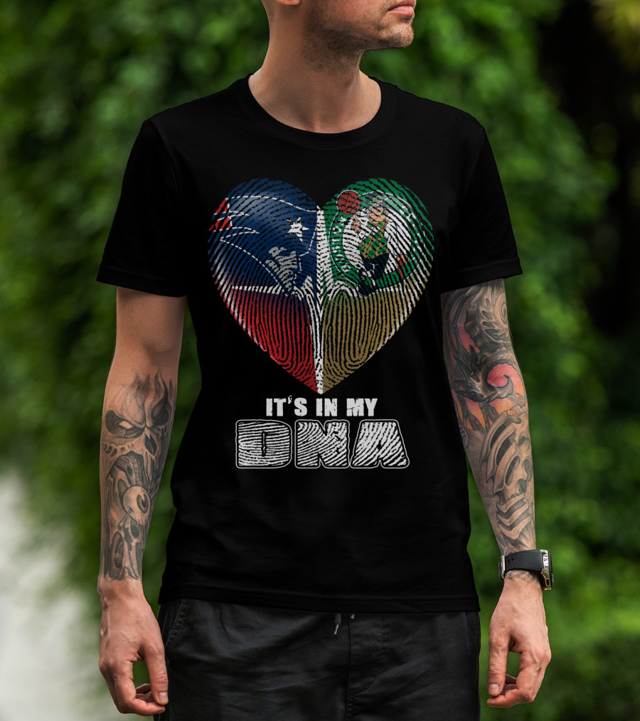 Patriots Celtics It's In My Dna T-Shirt