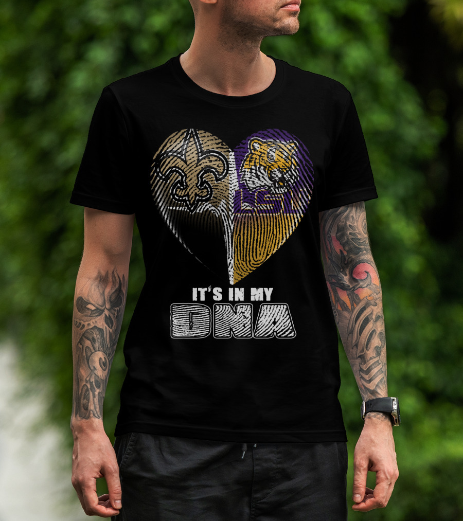 It's In My Dna New Orleans Saints Lsu Tigers T-Shirt
