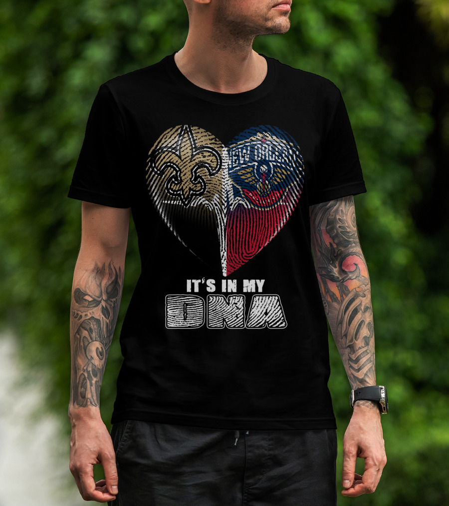 New Orleans Saints Pelicans It's In My Dna T-Shirt