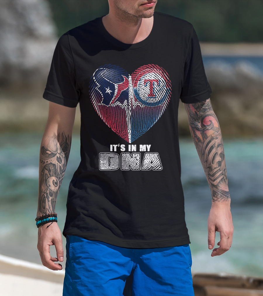 Houston Texans Texas Rangers It's In My Dna T-Shirt