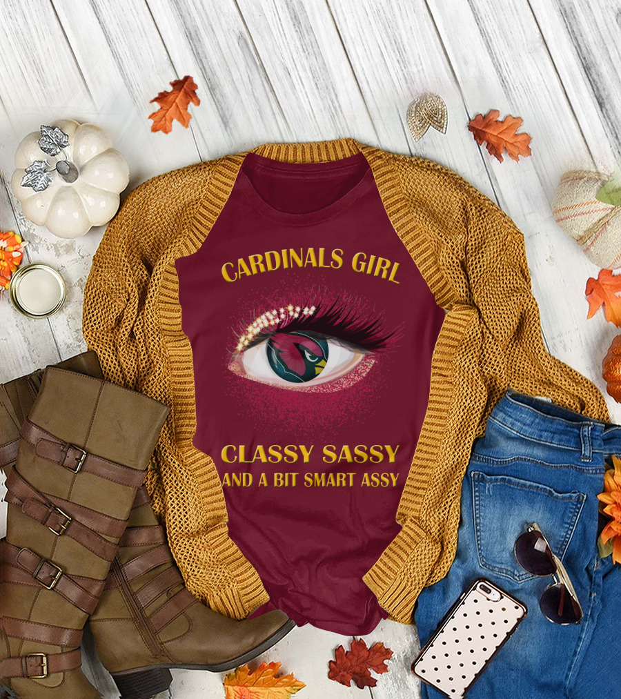 Cardinals Girl Classy Sassy And A Bit Smart Assy T-Shirt