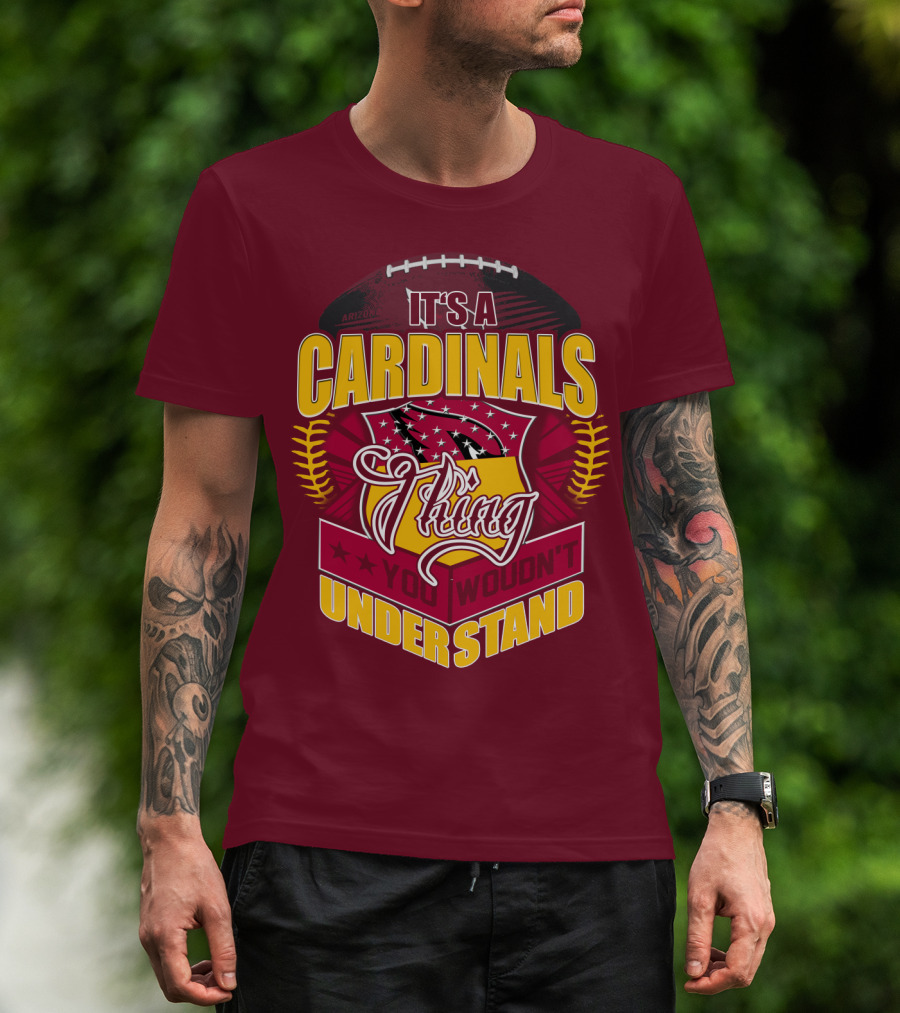 Arizona Cardinals It's A Cardinals Thing You Wouldn't Understand T-Shirt