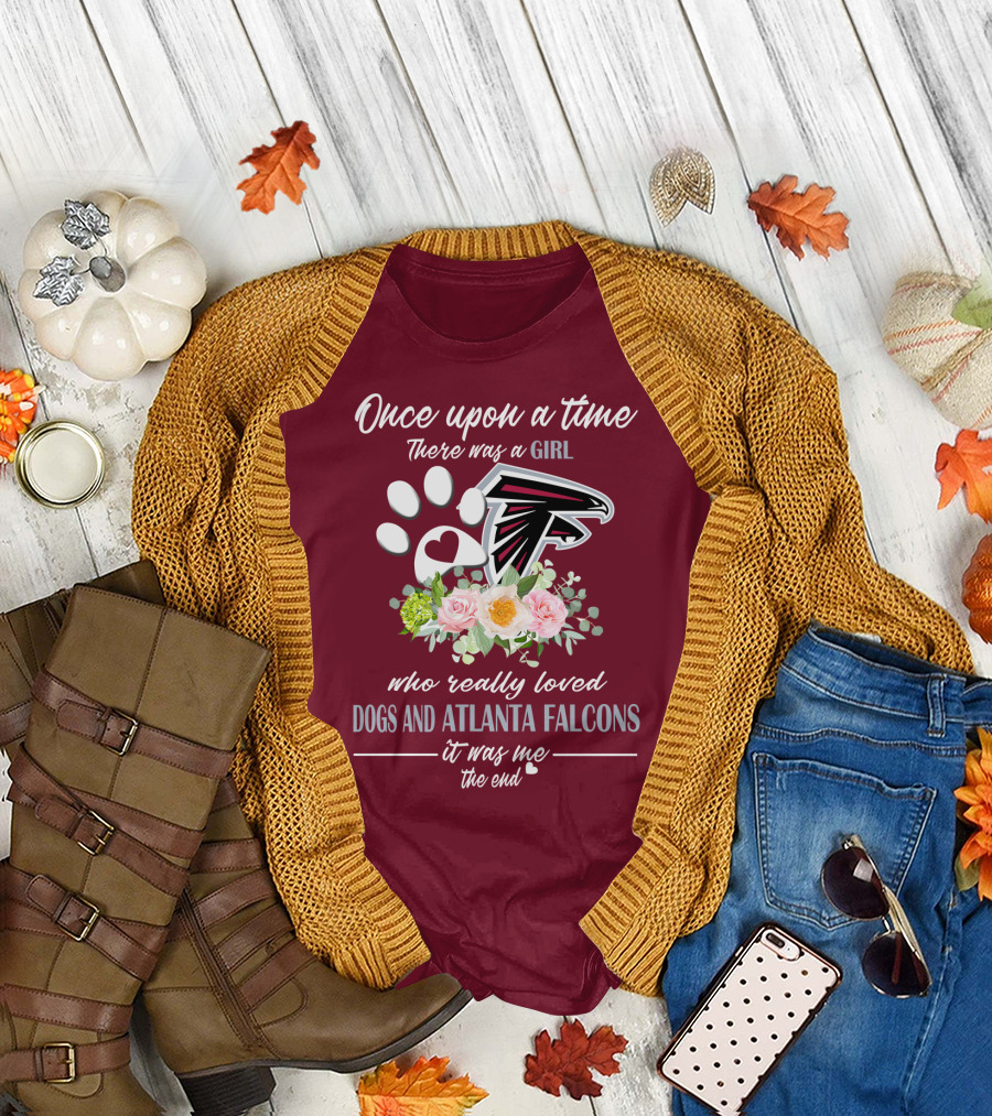 Once Upon A Time There Was A Girl Who Really Loved Dogs And Atlanta Falcons It Was Me The End T-Shirt